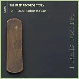 the-fred-records-story-volume-1-rocking-the-boat