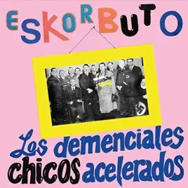 los-demenciales-chicos-acelerados-vinyl