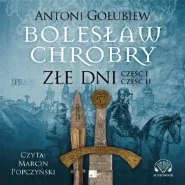 boleslaw-chrobry-zle-dni-audiobook