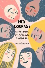 her-courage-inspiring-stories-of-women-who-broke-barriers
