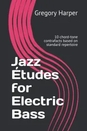 jazz-etudes-for-electric-bass-10-chord-tone-contrafacts-based-on-standard