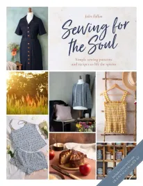 sewing-for-the-soul-simple-sewing-patterns-and-recipes-to-lift-the-spirits