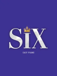 six-the-musical-easy-piano-six-the-musical-songbook-six-easy-piano