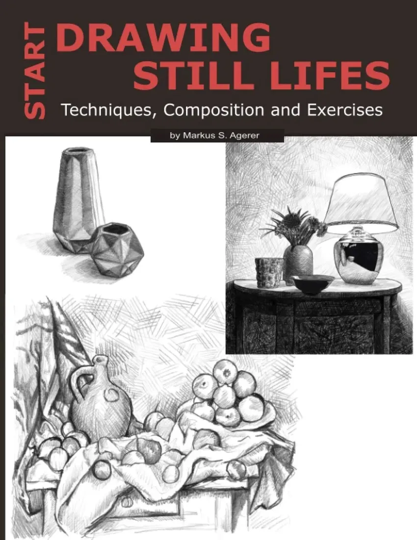 start-drawing-still-lifes-techniques-composition-and-exercises-stan-nowy