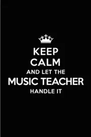 keep-calm-and-let-the-music-teacher-handle-it-blank-lined-6x9-music-teache