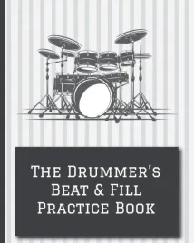 the-drummer-s-beat-and-fill-practice-book-drum-notation-and-practice-noteboo