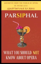 parsiphal-opera-anecdotes-what-you-should-not-know-about-opera