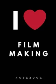 i-love-filmmaking-notebook-lined-journal-for-filmmakers-screenwriters-pr