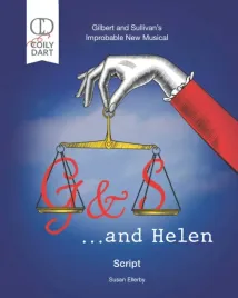 gilbert-and-sullivan-s-improbable-new-musical-and-helen-script