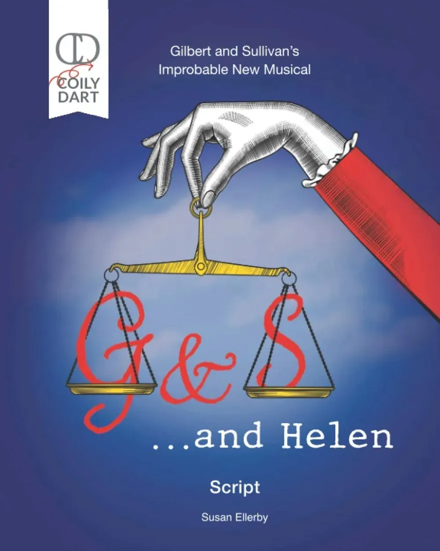 gilbert-and-sullivan-s-improbable-new-musical-and-helen-script-stan-nowy