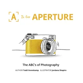 a-is-for-aperture-the-abc-s-of-photography-for-kids