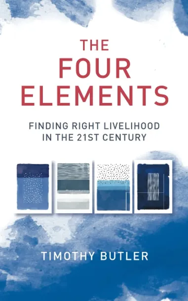 the-four-elements-finding-right-livelihood-in-the-21st-century