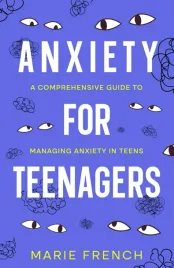 anxiety-for-teenagers-a-comprehensive-guide-to-managing-anxiety-in-teens