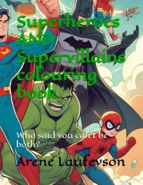 superheroes-and-supervillains-colouring-book-who-said-you-can-t-be-both-e