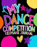 my-dance-competition-keepsake-journal