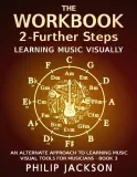 the-workbook-visual-tools-for-musicians-volume-2-further-steps
