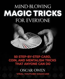 mind-blowing-magic-tricks-for-everyone-50-step-by-step-card-coin-and-men