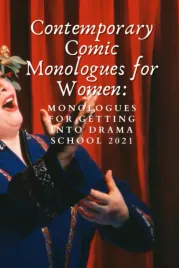 contemporary-comic-monologues-for-women-monologues-for-getting-into-drama