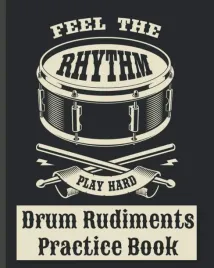 drum-rudiments-practice-book-feel-the-rhythm-play-hard-drum-notation-and