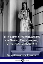 the-life-and-miracles-of-saint-philomena-virgin-and-martyr