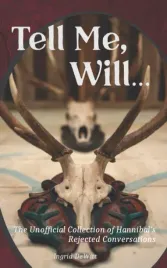 tell-me-will-the-unofficial-collection-of-hannibal-s-rejected-conversa