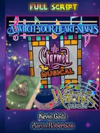 charmed-the-musical-a-witch-your-heart-makes-full-script