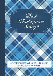 dad-what-s-your-story-a-father-s-keepsake-journal-to-share-a-lifetime-of