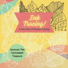 ink-tracing-a-new-way-of-reverse-coloring-book-ink-tracing-coloring-book