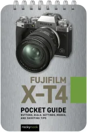 fujifilm-x-t4-pocket-guide-buttons-dials-settings-modes-and-shooting