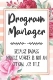 program-manager-because-badass-miracle-worker-is-not-an-official-job-title