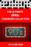 the-ultimate-1990-s-codeword-collection-the-complete-1990-s-themed-code-wo