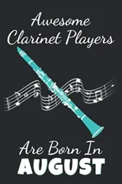 awesome-clarinet-players-are-born-in-august-lined-clarinet-notebook-jour