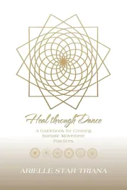 heal-through-dance-a-guidebook-for-creating-somatic-movement-practices