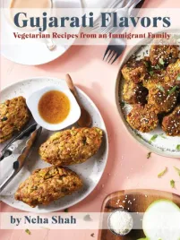 gujarati-flavors-vegetarian-recipes-from-an-immigrant-family