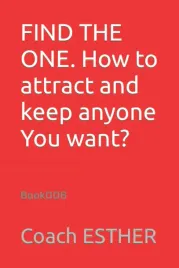 find-the-one-how-to-attract-and-keep-anyone-you-want-book006