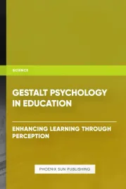 gestalt-psychology-in-education-enhancing-learning-through-perception