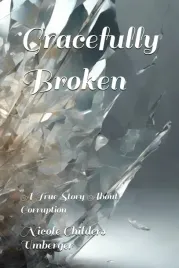 gracefully-broken-a-true-story-about-corruption