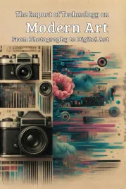 the-impact-of-technology-on-modern-art-from-photography-to-digital-art-mi