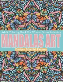 adult-coloring-book-for-women-stress-relieving-mandalas-art-designs-mindfu