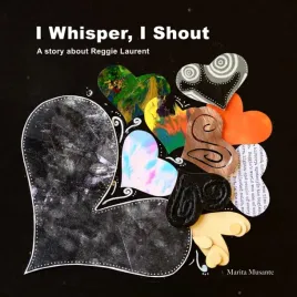 i-whisper-i-shout-a-story-about-reggie-laurent