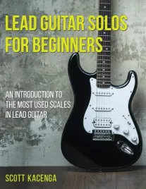 lead-guitar-solos-for-beginners-an-introduction-to-the-most-used-scales-in
