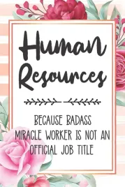 human-resources-because-badass-miracle-worker-is-not-an-official-job-title