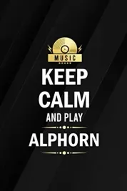 keep-calm-and-play-alphorn-musicians-blank-lined-notebook-for-songwriting-a