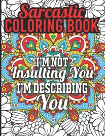 sarcastic-coloring-book-i-am-fluent-in-sarcasm-coloring-book-offensive-co