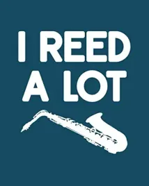 i-reed-a-lot-saxophone-gift-for-people-who-love-to-play-the-sax-funny-sa