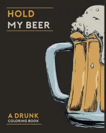 hold-my-beer-a-drunk-coloring-book-8x10-snarky-adult-coloring-book-for-bee