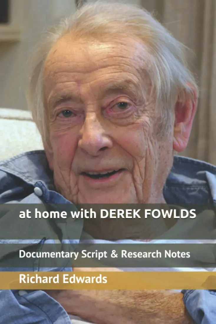 at-home-with-derek-fowlds-documentary-script-and-research-notes-stan-nowy