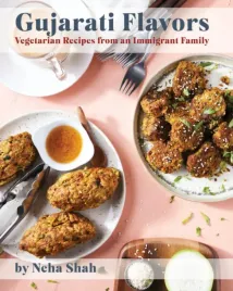gujarati-flavors-vegetarian-recipes-from-an-immigrant-family