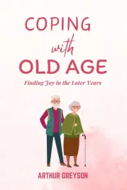 coping-with-old-age-finding-joy-in-the-later-years