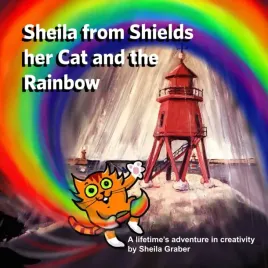 sheila-from-shields-her-cat-and-the-rainbow-an-adventure-in-creativity